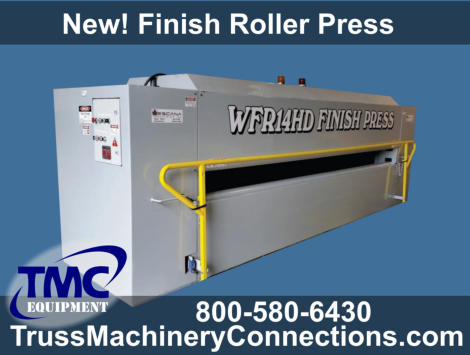 New Finish Roller Presses for Roof and Floor Trusses!